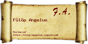 Fülöp Angelus névjegykártya